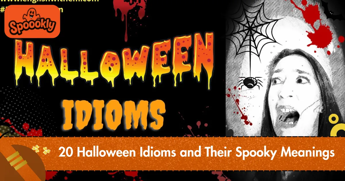 20 Halloween Idioms and Their Spooky Meanings