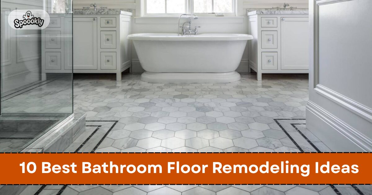 10 Best Bathroom Floor Remodeling Ideas for a Stylish and Practical Bathroom